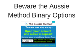 Beware the Aussie Method Binary Options