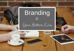 Branding and your bottom line
