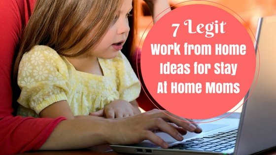 legit work from home for stay at home moms