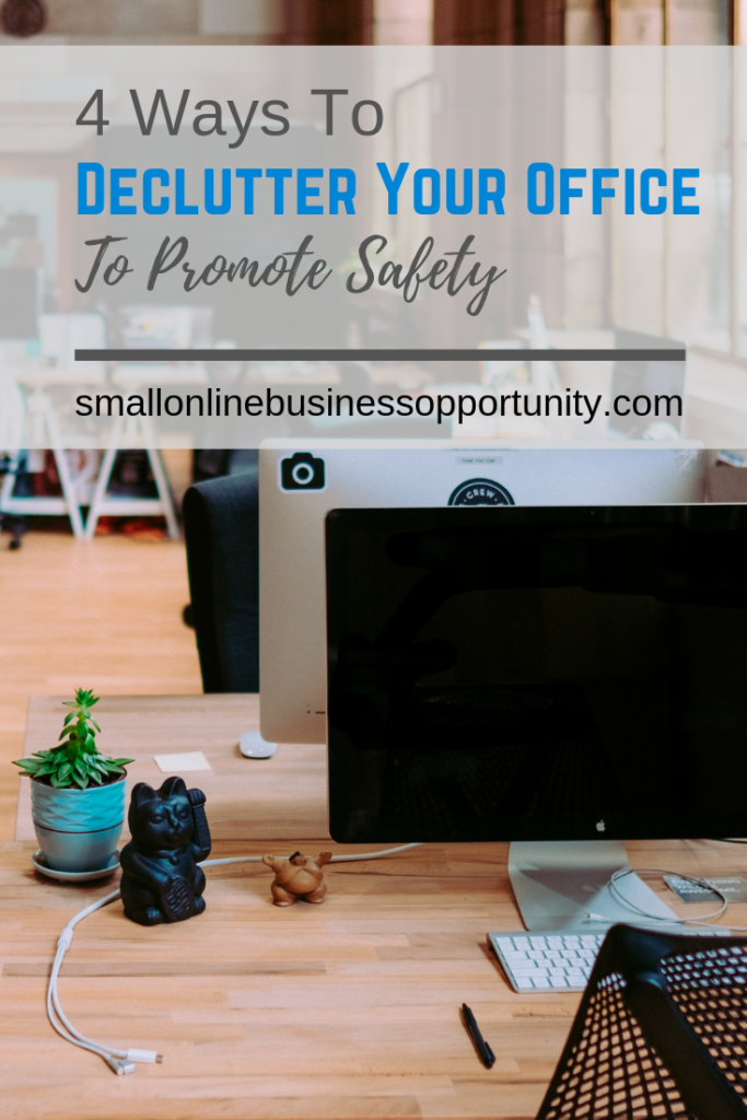 4 Ways To Declutter Your Office To Promote Safety